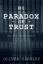 Oliver Yardley: Paradox of Trust