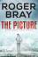 Roger Bray: The Picture