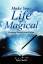 Tony Kent: Make Your Life Magical