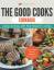 Cooking Genius: The Good Cooks Cookbook