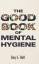 Bell, Gary E.: The Good Book of Mental H