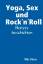 Nils Horn: Yoga, Sex Und Rocknroll