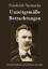 Friedrich Nietzsche: Unzeitgemaesse Betr