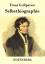 Franz Grillparzer: Selbstbiographie