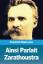 Friedrich Nietzsche: Ainsi Parlait Zarat Friedrich Nietzsche: Ainsi Parlait Zarat