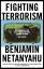 Benjamin Netanyahu: Fighting Terrorism