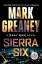 Mark Greaney: Sierra Six