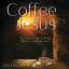 Teresa Love: Coffee With Jesus