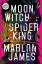 Marlon James: Moon Witch, Spider King