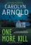 Carolyn Arnold: One More Kill: A complet