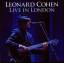 Leonard Cohen (1934-2016): Live In Londo