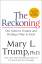 Trump, Mary L.: The Reckoning: Our Natio