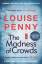 Louise Penny: The Madness of Crowds