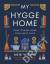 Meik Wiking: My Hygge Home