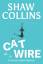 Shaw Collins: Cat on a Wire