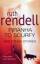 Ruth Rendell: Piranha to Scurfy and Othe