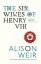 Alison Weir: The Six Wives of Henry VIII