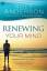 Anderson, Neil T.: Renewing Your Mind - Anderson, Neil T.: Renewing Your Mind -