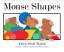 Walsh, Ellen Stoll: Mouse Shapes Walsh, Ellen Stoll: Mouse Shapes
