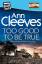 Ann Cleeves: Too Good To Be True