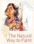 Charles Reid: The Natural Way to Paint Charles Reid: The Natural Way to Paint