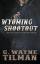 Tilman, G. Wayne: Wyoming Shootout