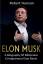 Robert Hanson: Elon Musk: A Biography of