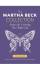 The Martha Beck Collection: Essays for Creating Your Right Life, Volume One