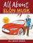 All About Books: All About Elon Musk