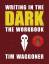 Tim Waggoner: Writing in the Dark: The W