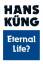 neues Buch – Hans Kung – Eternal Life? – Bild 1