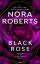 Nora Roberts: Black Rose