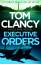 Tom Clancy: Executive Orders Tom Clancy: Executive Orders