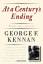 Kennan, George Frost: At a Century s End