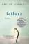 Philip Schultz: Failure