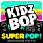 KIDZ BOP Kids: KIDZ BOP Super POP!, 1 Au