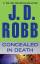 J. D. Robb: Concealed in Death