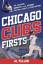 Al Yellon: Chicago Cubs Firsts