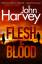 John Harvey: Harvey, J: Flesh And Blood