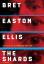 Bret Easton Ellis: The Shards