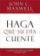 Maxwell, John C.: Haga Que Su Día Cuente