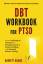 Barrett Huang: DBT Workbook For PTSD