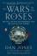 Dan Jones: The Wars of the Roses: The Fa