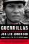 Jon Lee Anderson: Guerrillas