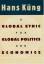 Hans Kung: A Global Ethic for Global Pol Hans Kung: A Global Ethic for Global Pol