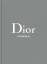 Alexander Fury: Dior: The Collections, 1