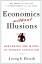 Joseph Heath: Economics Without Illusion