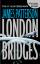 James Patterson: London Bridges. Grossdr