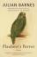 Julian Barnes: Flaubert s Parrot Julian Barnes: Flaubert s Parrot