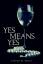 Wells, Steven M.: Yes Means Yes